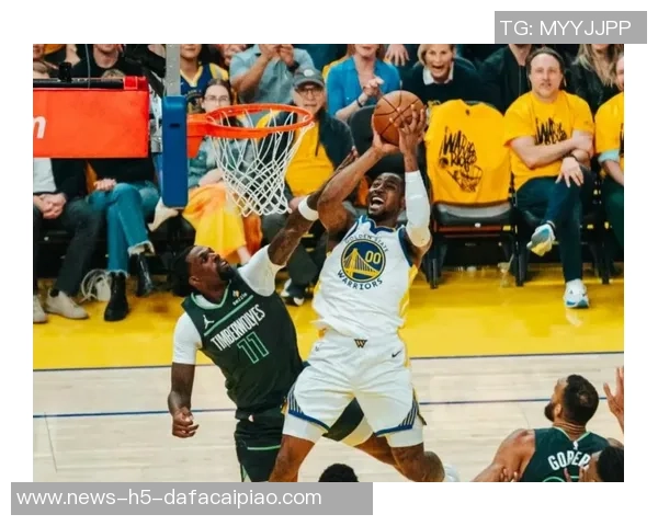 库明加展现天赋与潜力防守与切入是勇士成功的关键在于持续性表现